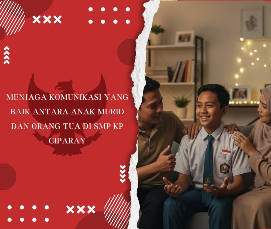Menjaga Komunikasi yang Baik antara Anak Murid dan Orang Tua di SMP KP Ciparay